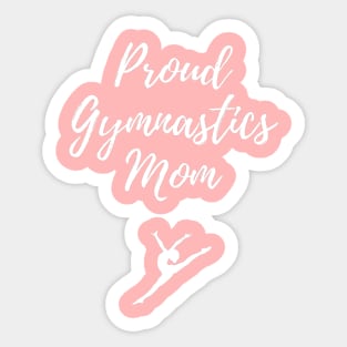 Proud gymnastics mom Sticker